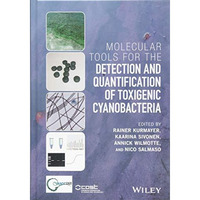 Molecular Tools for the Detection and Quantification of Toxigenic Cyanobacteria [Hardcover]