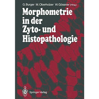 Morphometrie in der Zyto- und Histopathologie [Paperback]