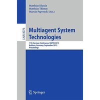 Multiagent System Technologies: 11th German Conference, MATES 2013, Koblenz, Ger [Paperback]