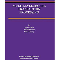 Multilevel Secure Transaction Processing [Paperback]