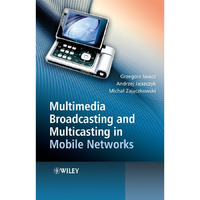 Multimedia Broadcasting and Multicasting in Mobile Networks [Hardcover]