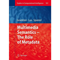 Multimedia Semantics - The Role of Metadata [Paperback]