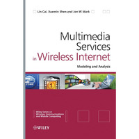 Multimedia Services in Wireless Internet: Modeling and Analysis [Hardcover]