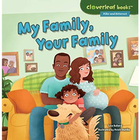 My Family, Your Family (cloverleaf Books - Alike And Different) [Paperback]