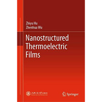 Nanostructured Thermoelectric Films [Hardcover]