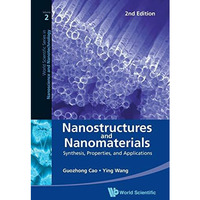 Nanostructures and Nanomaterials: Synthesis, Properties, and Applications [Paperback]