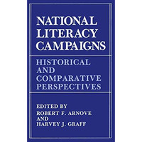 National Literacy Campaigns: Historical and Comparative Perspectives [Hardcover]