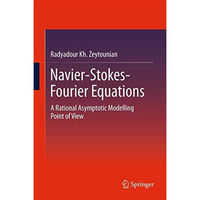Navier-Stokes-Fourier Equations: A Rational Asymptotic Modelling Point of View [Paperback]