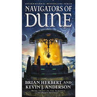 Navigators of Dune: Book Three of the Schools of Dune Trilogy [Paperback]