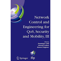Network Control and Engineering for QOS, Security and Mobility, III: IFIP TC6 /  [Hardcover]