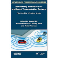 Networking Simulation for Intelligent Transportation Systems: High Mobile Wirele [Hardcover]