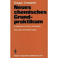 Neues chemisches Grundpraktikum: f?r Studierende mit Chemie als Nebenfach [Paperback]