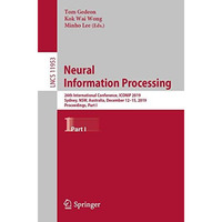 Neural Information Processing: 26th International Conference, ICONIP 2019, Sydne [Paperback]