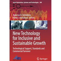 New Technology for Inclusive and Sustainable Growth: Technological Support, Stan [Paperback]