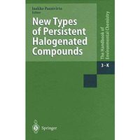 New Types of Persistent Halogenated Compounds [Hardcover]