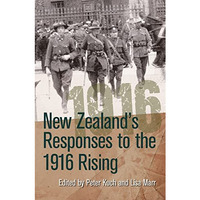 New Zealand's Responses to the 1916 Rising [Hardcover]