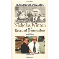Nicholas Winton and the Rescued Generation: Save One Life, Save the World [Paperback]