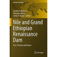 Nile and Grand Ethiopian Renaissance Dam: Past, Present and Future [Paperback]
