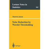 Noise Reduction by Wavelet Thresholding [Paperback]