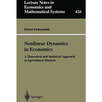 Nonlinear Dynamics in Economics: A Theoretical and Statistical Approach to Agric [Paperback]