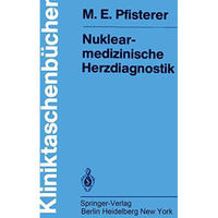 Nuklearmedizinische Herzdiagnostik: Methodik, Diagnostik, Differentialdiagnose,  [Paperback]