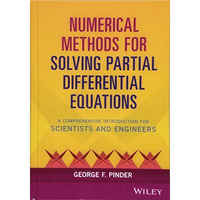 Numerical Methods for Solving Partial Differential Equations: A Comprehensive In [Hardcover]
