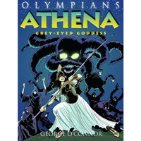 Olympians: Athena: Grey-Eyed Goddess [Paperback]