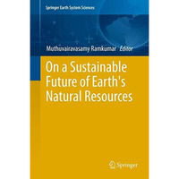 On a Sustainable Future of the Earth's Natural Resources [Hardcover]