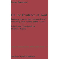 On the Existence of God: Lectures given at the Universities of W?rzburg and Vien [Hardcover]
