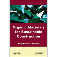 Organic Materials for Sustainable Civil Engineering [Hardcover]