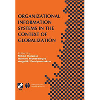 Organizational Information Systems in the Context of Globalization: IFIP TC8 &am [Paperback]