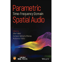 Parametric Time-Frequency Domain Spatial Audio [Hardcover]