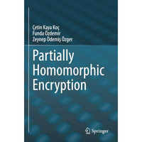 Partially Homomorphic Encryption [Paperback]