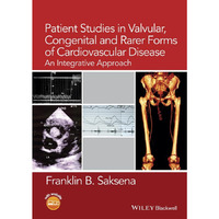 Patient Studies in Valvular, Congenital, and Rarer Forms of Cardiovascular Disea [Paperback]