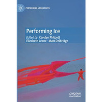 Performing Ice [Paperback]