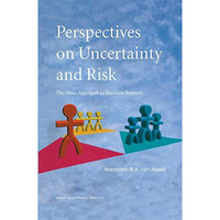 Perspectives on Uncertainty and Risk: The PRIMA Approach to Decision Support [Paperback]