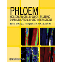 Phloem: Molecular Cell Biology, Systemic Communication, Biotic Interactions [Hardcover]