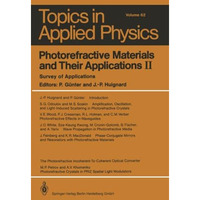 Photorefractive Materials and Their Applications II: Survey of Applications [Paperback]