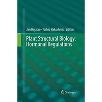Plant Structural Biology: Hormonal Regulations [Paperback]