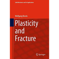Plasticity and Fracture [Hardcover]