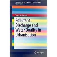 Pollutant Discharge and Water Quality in Urbanisation [Paperback]