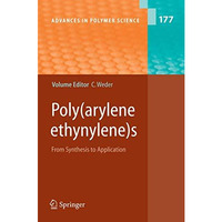 Poly(arylene ethynylene)s: From Synthesis to Application [Hardcover]