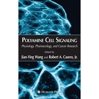 Polyamine Cell Signaling: Physiology, Pharmacology, and Cancer Research [Paperback]