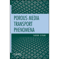 Porous Media Transport Phenomena [Hardcover]