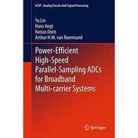 Power-Efficient High-Speed Parallel-Sampling ADCs for Broadband Multi-carrier Sy [Hardcover]