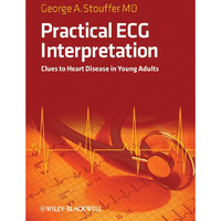 Practical ECG Interpretation: Clues to Heart Disease in Young Adults [Paperback]