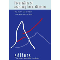 Prevention of Coronary Heart Disease: Diet, Lifestyle and Risk Factors in the Se [Paperback]