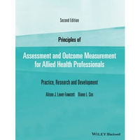 Principles of Assessment and Outcome Measurement for Allied Health Professionals [Paperback]