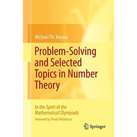 Problem-Solving and Selected Topics in Number Theory: In the Spirit of the Mathe [Hardcover]