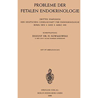 Probleme der Fetalen Endokrinologie: Drittes Symposion der Deutschen Gesellschaf [Paperback]